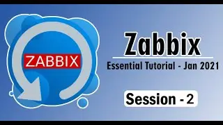 What is Zabbix | Zabbix Essential Tutorial | Session - 2
