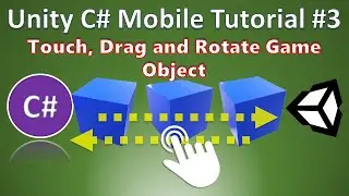 Unity Tutorial - Drag and Rotate Game Objects with Touch using C# Programming