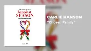 Carlie Hanson - Chosen Family (From 