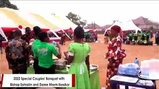 2022 SPECIAL COUPLES' BANQUET WITH BISHOP EPHRAIM AND DAME NKEM IKEAKOR