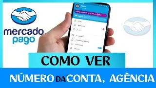 Como ver o número da conta, agência, e banco mercado pago