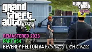 GTA 5 NVE 100% Gameplay Walkthrough Part 54 - Beverly Felton #4 - Paparazzo - The Highness