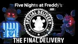 FNAF AR The Final Delivery a showcase of the game before its shutdown