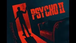 Psycho 2 - The Arrow Video Story