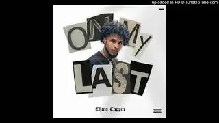 Chino Cappin - On My Last (SLOWED)