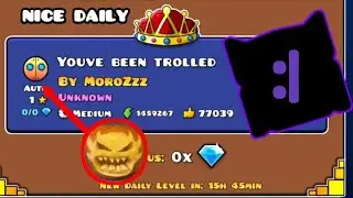 Nice daily level | You've been trolled |  Geometry dash 2.2