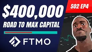Road to $400k Maximum Capital Allocation | FTMO CHALLENGE (S02E04) FTMO Funded Trader