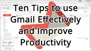 Guide: Ten Tips and Tricks for using Gmail (2015)