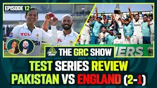 Pakistan's Stunning Turnaround Against England  – GRC Show Episode 12
