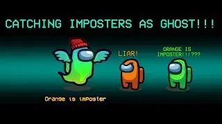 Catching imposters using exploits as a ghost! #amongus