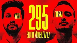 295 | Sidhu Moose Wala | Dance Video | Atul Jindal X Dhiraj Bakshi