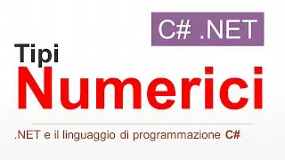 C# - Tipi Numerici ITA