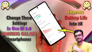 Improve Battery Life On Samsung Phones | ONE UI 5.0 | Tips To Improve Battery Life In ONE UI 5.0