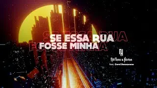 Nill Tons & Hérlon (Feat. Carol Damasceno) - Se Essa Rua Fosse Minha