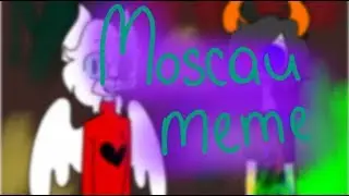 Moskau |meme| Ft. Kami & Creepy {Blood warning }