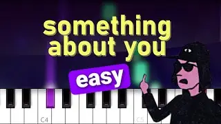 Eyedress & Dent May - Something About You EASY PIANO TUTORIAL