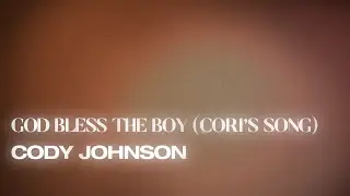 Cody Johnson - God Bless the Boy (Cori's Song) (Lyric Video)