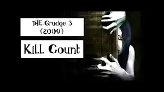 The Grudge 3 (2009) - Kill Count | Death Count | Carnage Count