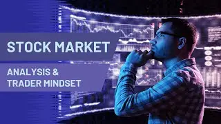 Market Analysis and Trader Mindset