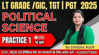 Political Science Practice Live 1 – LT Grade / GIC / TGT / PGT 2025 | 