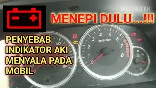 PENYEBAB INDIKATOR AKI MENYALA PADA MOBIL, SEGERA PERIKSA