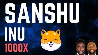 SANSHU INU | 1000X POTENTIAL | MEME COIN WITH MOST UPSIDE??