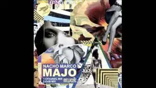 Nacho Marco - Majo (Original Mix)