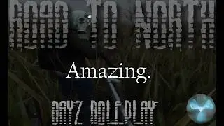 This STALKER server is INTENSE! Road to North, DayZ RP First Impressions