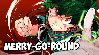 【Nightcore】 MAN WITH A MISSION - Merry-Go-Round (My Hero Academia Season 5 Opening 2) (Lyrics)