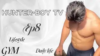 Ep8 | Hunter-Boy TV 
