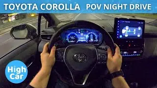 TOYOTA COROLLA 1.8 140HP STYLE 2024 FL | POV NIGHT DRIVE 4K