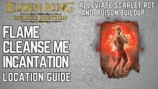 Elden Ring: Flame Cleanse Me Incantation Location Guide