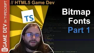 TypeScript WebGL Game Engine Tutorial #25 - Bitmap Fonts Part 1