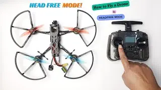 HOW TO FLY A DRONE IN HEAD FREE MODE