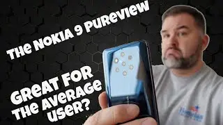 The Nokia 9 Pureview - Is it good for a casual user?