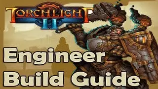 Torchlight 2 Engineer Build Guide - ENGINATOR