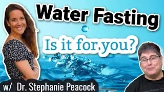 Dr. Stephaine Peacock Talks About Water Fasting - Come Ask Your Question Live