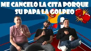 Me cancelo la cita porque su Papá la GOLPEO 👊 Las peores Excusas ❌