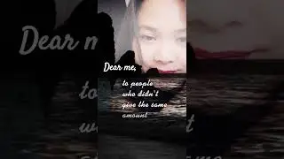 DEAR ME, A NOTE FOR MYSELF