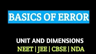 Error Analysis | Absolute error | Percentage error | Relative Error | Unit and Dimensiopns #class11