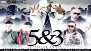 5 & 3 (Remix) @ Jersey Ft J King  Maximan, Tony Lenta, Trebol Clan y mas (Original 2012)