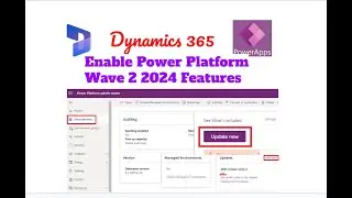 Enable Power Platform Wave 2 2024 Features | Dynamics 365