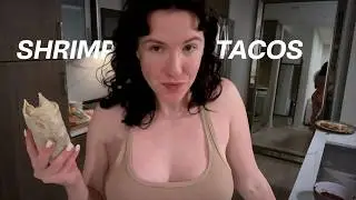 Day 12 - Watch me make shrimp tacos...