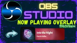Now Playing Music Overlay On OBS Studio [2020] | Spotify & Youtube | Bangla Tutorial
