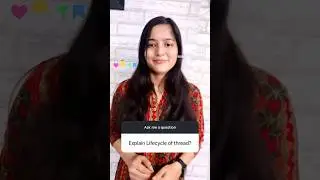 Explain Life Cycle of a Thread ✅