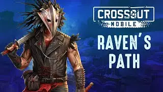 Raven's Path — October 2024 / Crossout Mobile