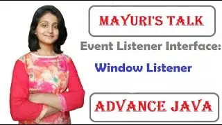 Event Listener Interface : WindowListener | Mayuri's Talk | Mayuri Mali |
