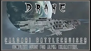 EVE ONLINE - DRAKE BATTLECRUISER - Complete Guide for Alpha Character User