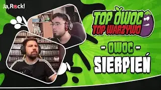 TOP OWOC - Sierpień 2024