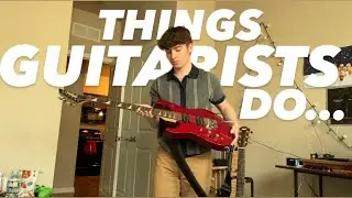 WEIRD Things Only GUITARISTS Do.